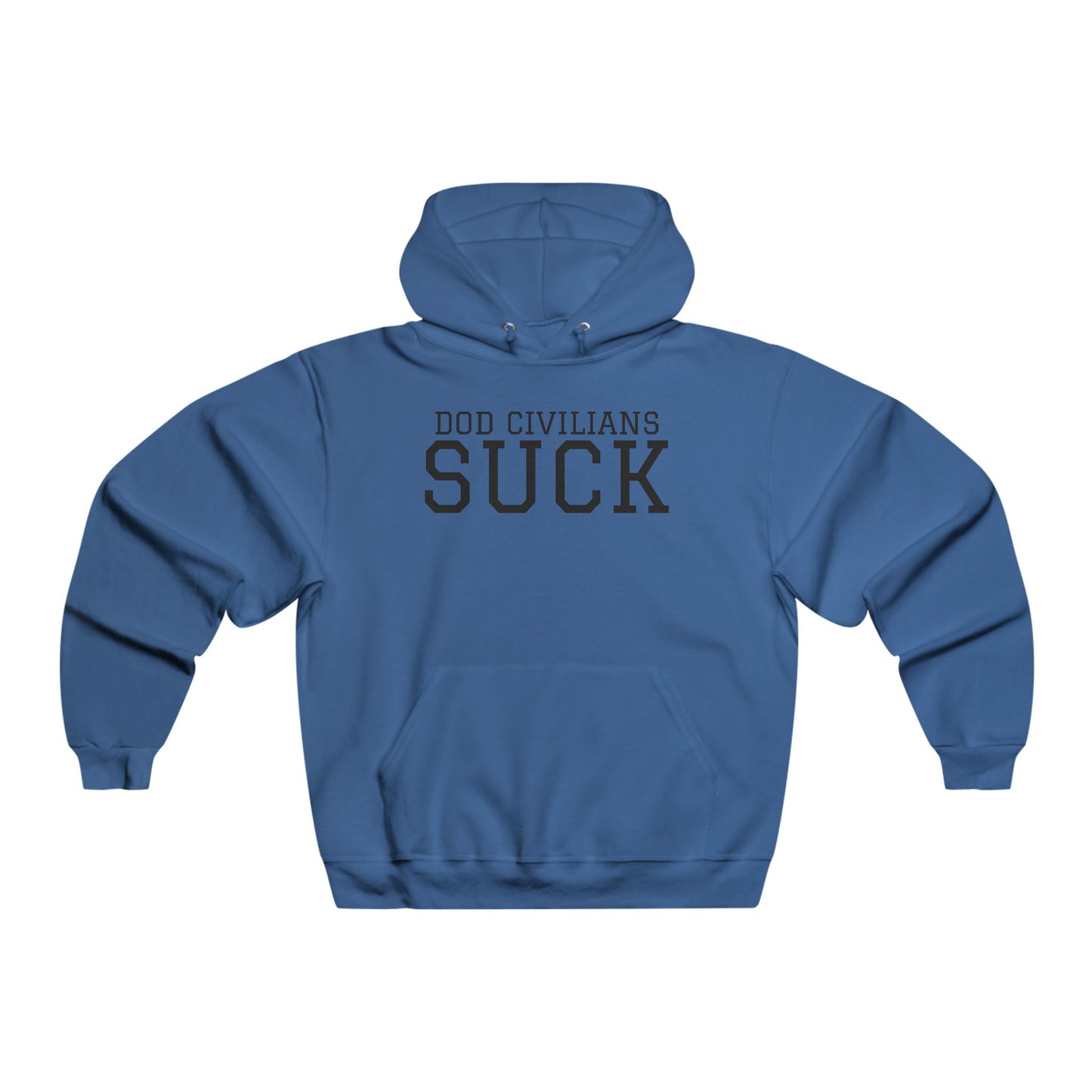 DOD Civilians SUCK - Men's  Hooded Sweatshirt