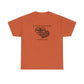 The ATF is like a box of chocolates - Unisex Heavy Cotton Tee