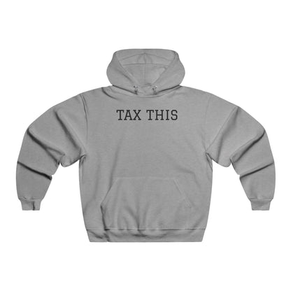 TAX THIS - Men's  Hooded Sweatshirt