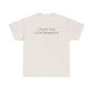 I Hate The Government (Extra Colors) - Unisex Heavy Cotton Tee