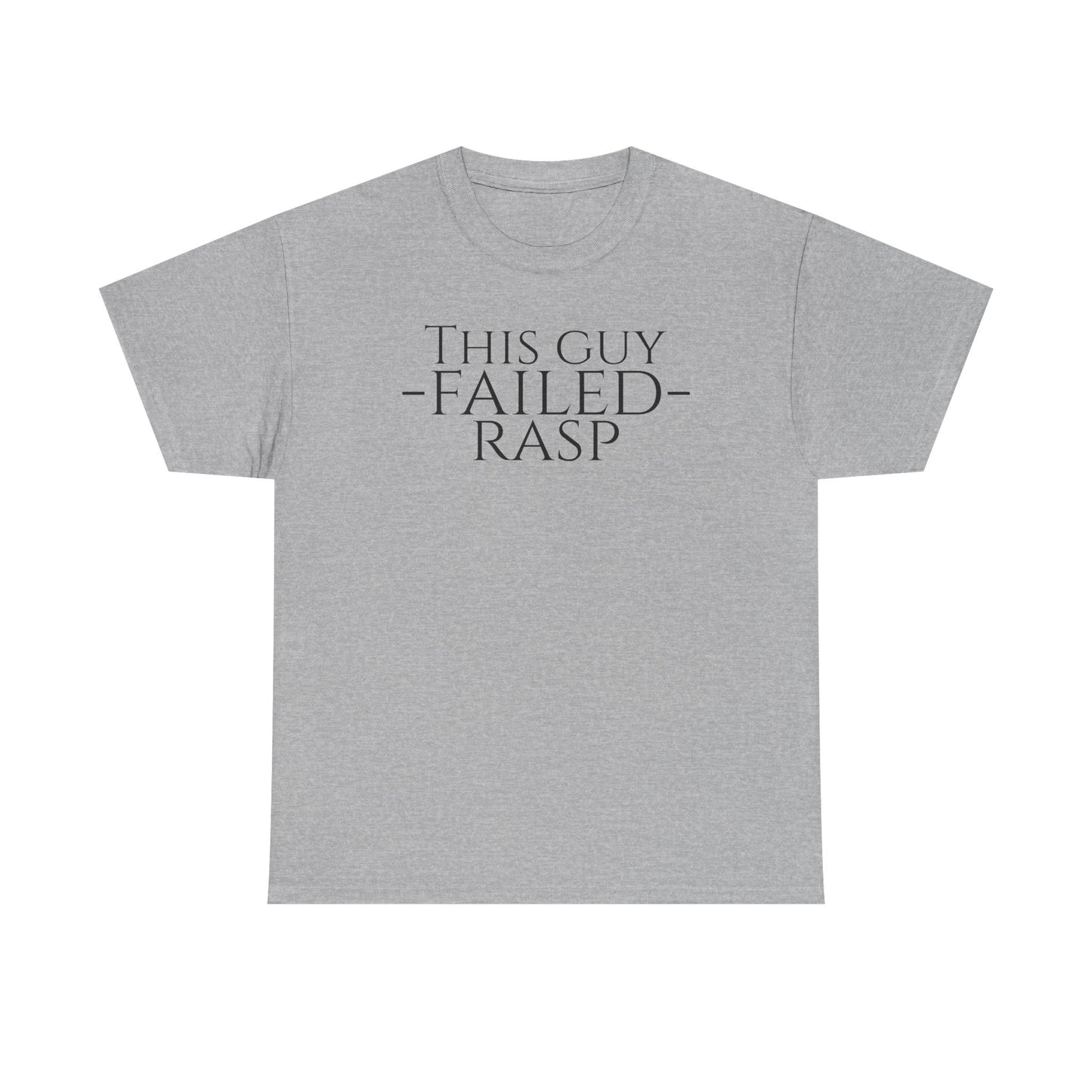 Failed RASP - Unisex Heavy Cotton Tee