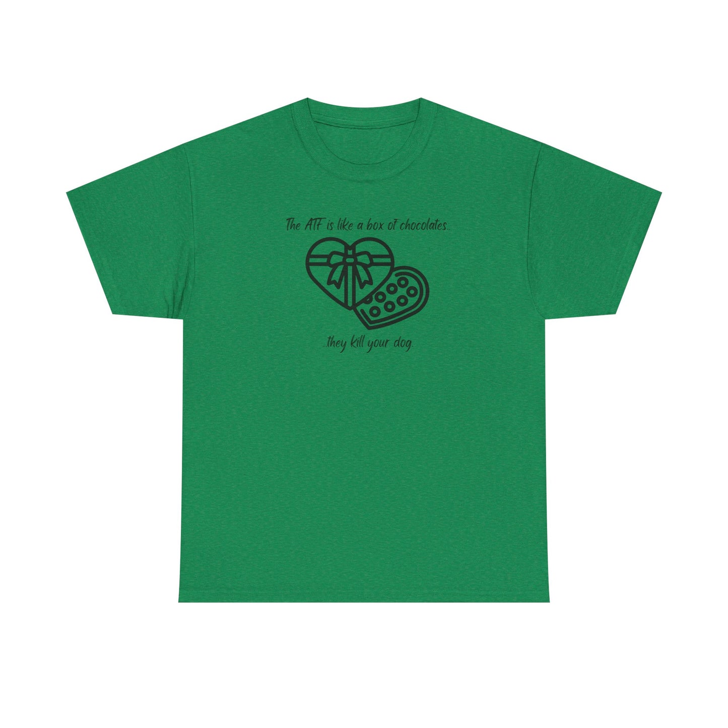The ATF is like a box of chocolates - Unisex Heavy Cotton Tee