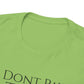 I Dont Pay TAXES - Unisex Heavy Cotton Tee