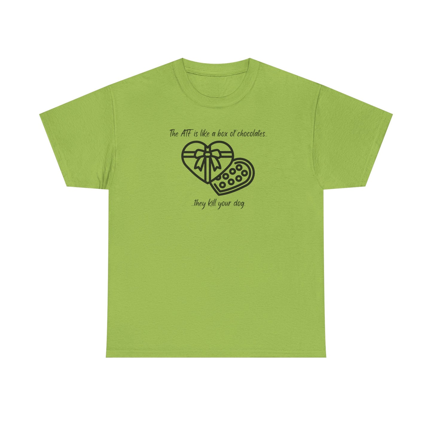 The ATF is like a box of chocolates - Unisex Heavy Cotton Tee