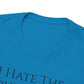 I Hate The Government - Unisex Heavy Cotton Tee