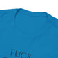 Fuck TAXES (Extra Colors) - Unisex Heavy Cotton Tee