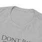 I Dont Pay TAXES - Unisex Heavy Cotton Tee