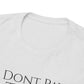 I Dont Pay TAXES - Unisex Heavy Cotton Tee