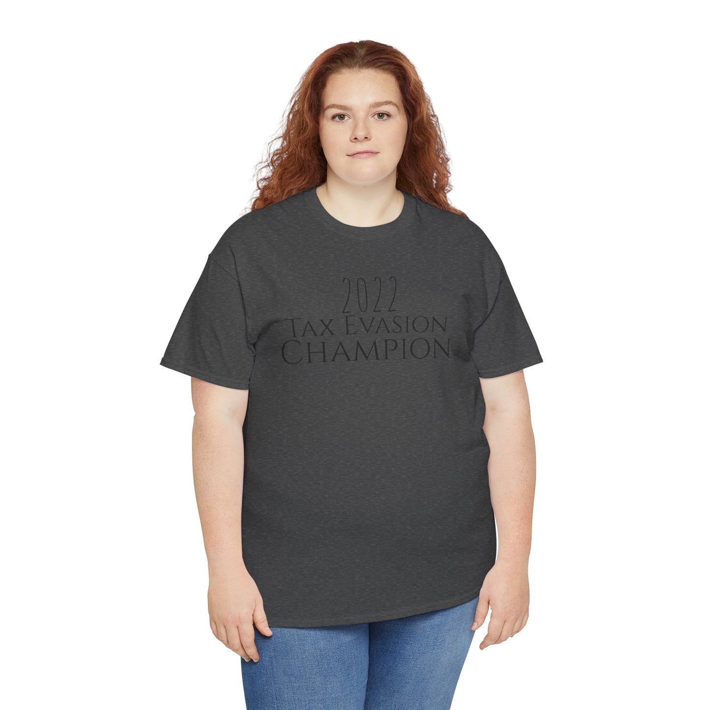 2022 Tax Evasion Champion - Unisex Heavy Cotton Tee