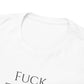 Fuck TAXES - Unisex Heavy Cotton Tee