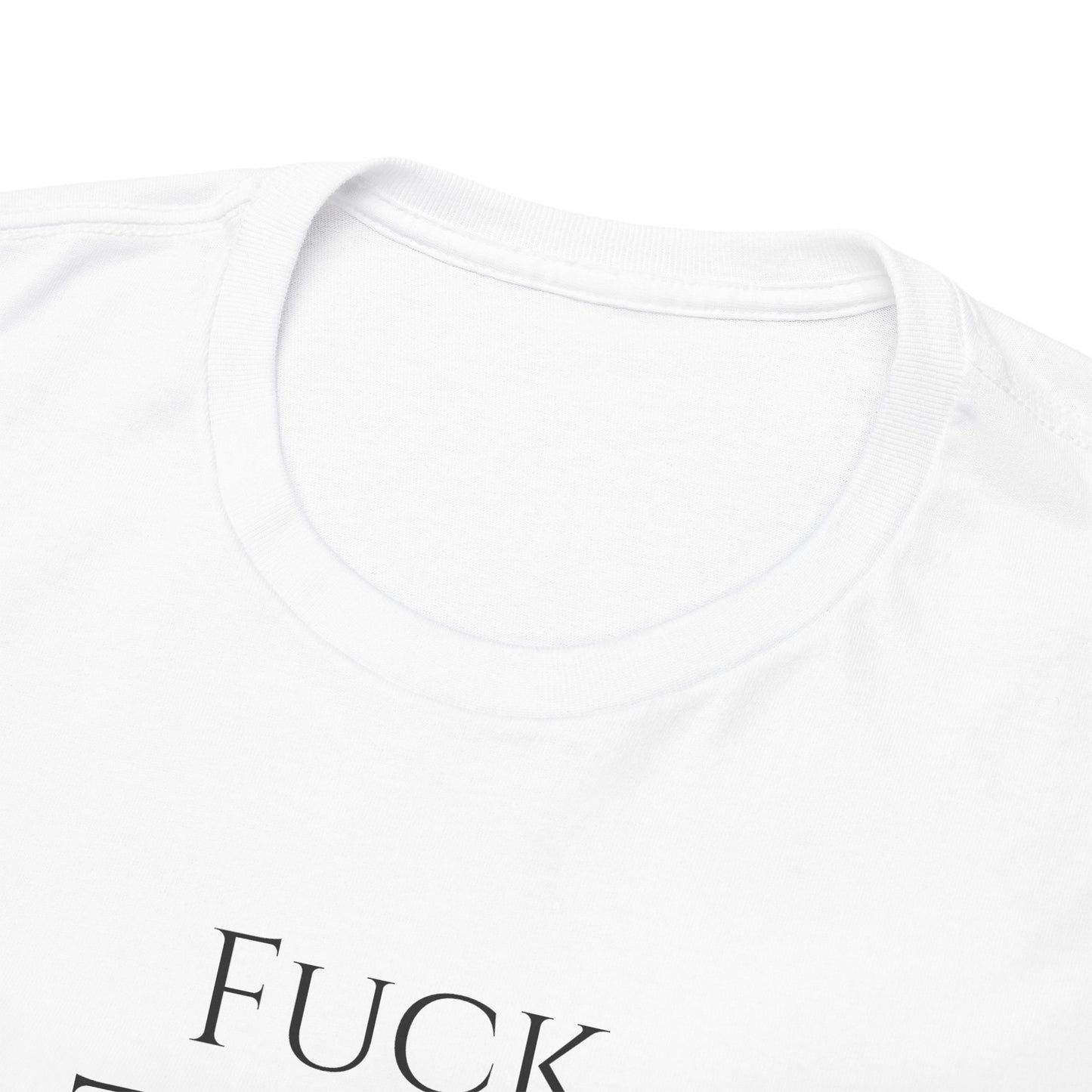 Fuck TAXES - Unisex Heavy Cotton Tee
